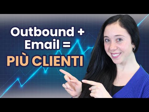 Email e Outbound Marketing: scopri il metodo per massimizzare i risultati delle ads