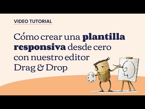 Cómo crear una plantilla responsiva desde cero con nuestro editor Drag &amp; Drop