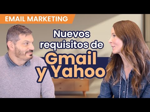 Cómo cambia el email marketing con los nuevos requisitos de Gmail y Yahoo