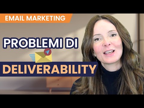 Guida pratica alla deliverability: ecco perché gli iscritti non ricevono le email