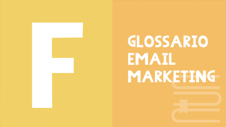 email marketing glossario F