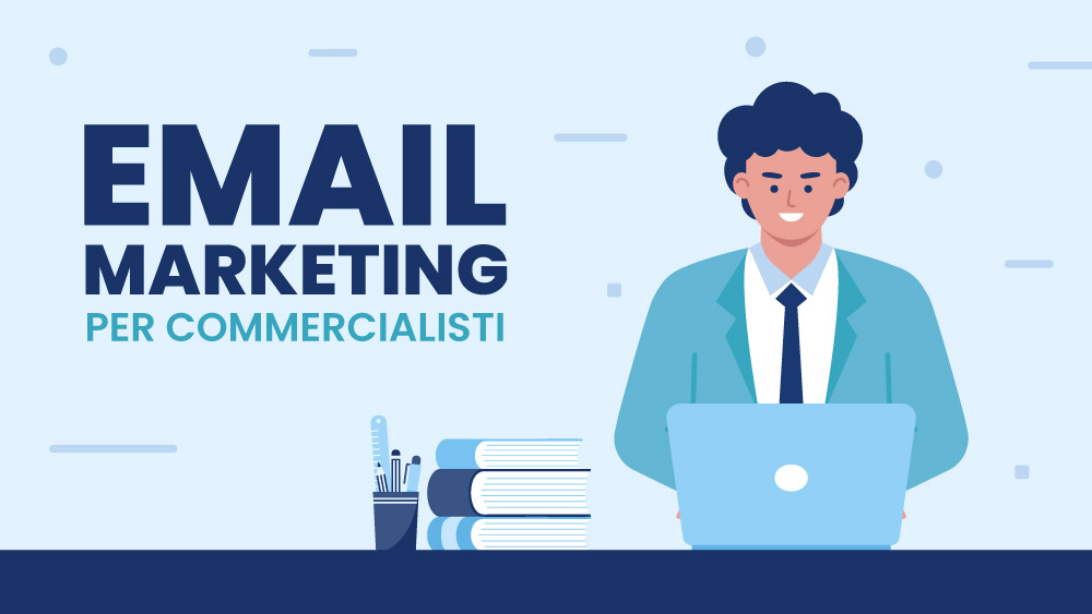Email marketing per commercialisti: una guida pratica