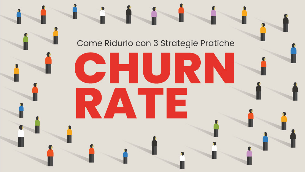 Churn Rate: cos'è, come si calcola e come ridurlo con l'email marketing