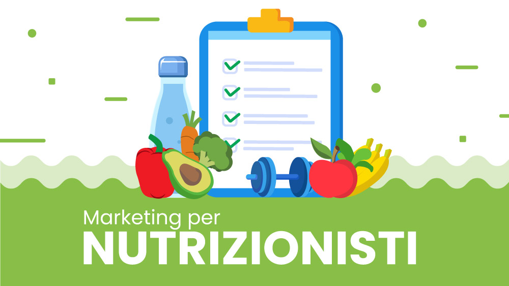 Marketing per Nutrizionisti: la Guida Completa